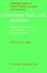Community, Trade, and Networks - HUGH R. (URSINUS COLLEGE,  Pennsylvania) Clark - 9780521894470