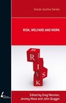 Risk, Welfare and Work - Greg Marston ; Jeremy Moss ; John Quiggin - 9780522860085