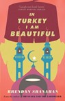 In Turkey I am Beautiful - Brendan Shanahan - 9780522864335