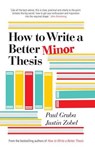 How to Write a Better Minor Thesis - Paul Gruba ; Justin Zobel ; David Evans - 9780522866100