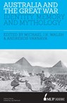 Australia and the Great War - Edited by Michael JK Walsh and Varnava - 9780522867879