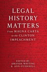Legal History Matters - Amanda Whiting ; Ann O'Connell - 9780522877144