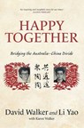 Happy Together - David Walker ; Li Yao ; Karen Walker - 9780522878554
