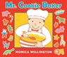 Mr. Cookie Baker (Board Book Edition) - Monica Wellington - 9780525423720