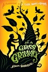 In a Glass Grimmly - Adam Gidwitz - 9780525425816