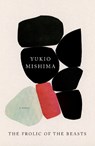 The Frolic of the Beasts - Yukio Mishima - 9780525434153