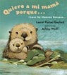 Quiero a mi Mama Porque (I Love my Mommy Because Eng/Span ed) - Laurel Porter Gaylord - 9780525472483
