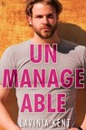 Unmanageable - Lavinia Kent - 9780525479932
