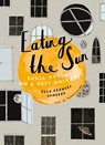 Eating the Sun - Ella Frances Sanders - 9780525504948