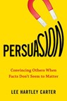 Persuasion - Lee Hartley Carter - 9780525505273