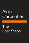 The Lost Steps - Alejo Carpentier - 9780525505686