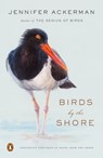 Birds by the Shore - Jennifer Ackerman - 9780525505921