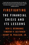 Firefighting - Ben S. Bernanke ; Timothy F. Geithner ; Henry M. Paulson Jr. - 9780525506270