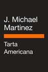 Tarta Americana - J. Michael Martinez - 9780525508625