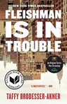 Fleishman Is in Trouble - Taffy Brodesser-Akner - 9780525510895