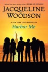 Harbor Me - Jacqueline Woodson - 9780525515142