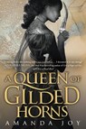 A Queen of Gilded Horns - Amanda Joy - 9780525518631