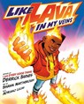 Like Lava In My Veins - Derrick Barnes - 9780525518747