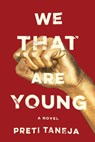 We That Are Young - TANEJA,  Preti - 9780525521525