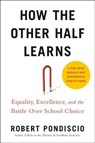 How the Other Half Learns - PONDISCIO,  Robert - 9780525533733