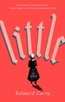 LITTLE - Edward Carey - 9780525534334