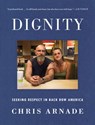 Dignity - Chris Arnade - 9780525534747