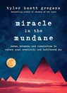Miracle in the Mundane - Tyler Knott Gregson - 9780525537526