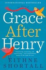 Grace After Henry - Eithne Shortall - 9780525537878
