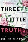 Three Little Truths - Eithne Shortall - 9780525537892