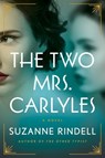 The Two Mrs. Carlyles - Suzanne Rindell - 9780525539223