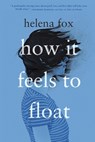How It Feels to Float - Helena Fox - 9780525554363