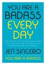 You Are a Badass Every Day - Jen Sincero - 9780525561644