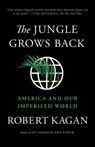 The Jungle Grows Back - Robert Kagan - 9780525563570
