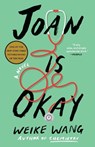 Joan Is Okay - Weike Wang - 9780525563952