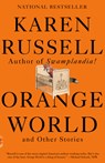 Orange World and Other Stories - Karen Russell - 9780525566076