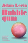 Bubblegum - Adam Levin - 9780525566489