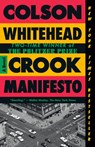Crook Manifesto - Colson Whitehead - 9780525567288