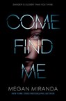 Come Find Me - Megan Miranda - 9780525578321