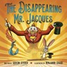 The Disappearing Mr. Jacques - Gideon Sterer - 9780525579434