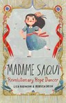 Madame Saqui - Lisa Robinson ; Rebecca Green - 9780525579977