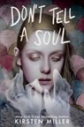 Don't Tell a Soul - Kirsten Miller - 9780525581239