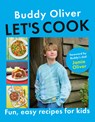 Let's Cook: Fun, Easy Recipes for Kids - Buddy Oliver - 9780525613374