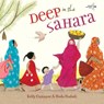 Deep in the Sahara - Kelly Cunnane ; Hoda Hadadi - 9780525645665