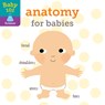 Baby 101: Anatomy for Babies - Jonathan Litton - 9780525648772