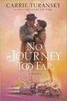 No Journey too Far - Carrie Turansky - 9780525652953