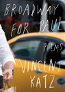 Broadway for Paul - Vincent Katz - 9780525656586