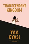 Transcendent Kingdom - Yaa Gyasi - 9780525658184