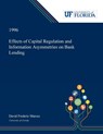 Effects of Capital Regulation and Information Asymmetries on Bank Lending - David Marcus - 9780530002583