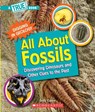 All about Fossils: Discovering Dinosaurs and Other Clues to the Past (a True Book: Digging in Geology) - Cody Crane - 9780531137161