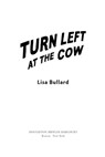 Turn Left at the Cow - Lisa Bullard - 9780544027800